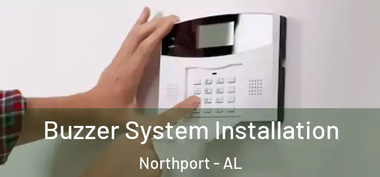 Buzzer System Installation Northport - AL