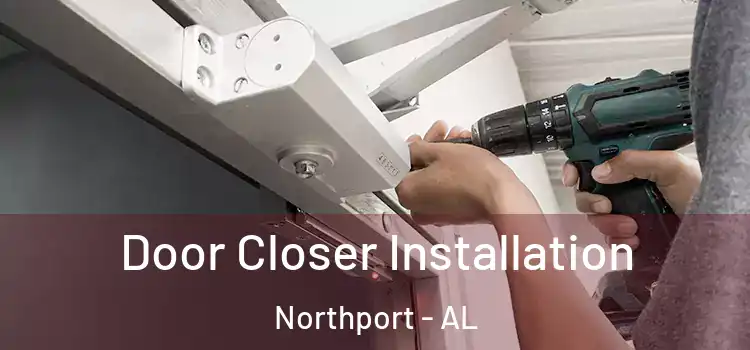 Door Closer Installation Northport - AL