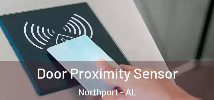 Door Proximity Sensor Northport - AL