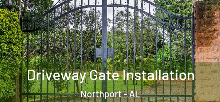 Driveway Gate Installation Northport - AL
