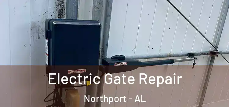 Electric Gate Repair Northport - AL