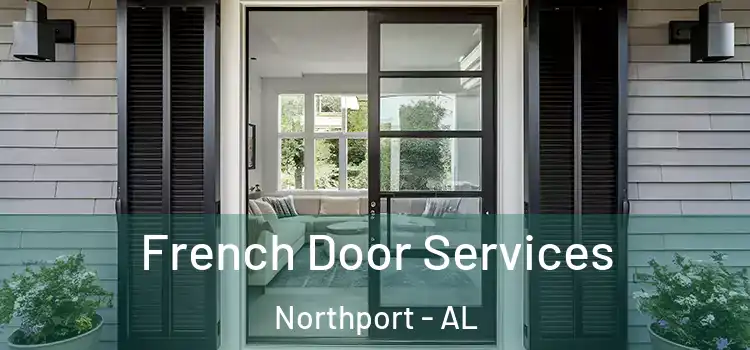  French Door Services Northport - AL