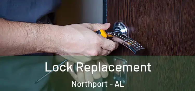Lock Replacement Northport - AL